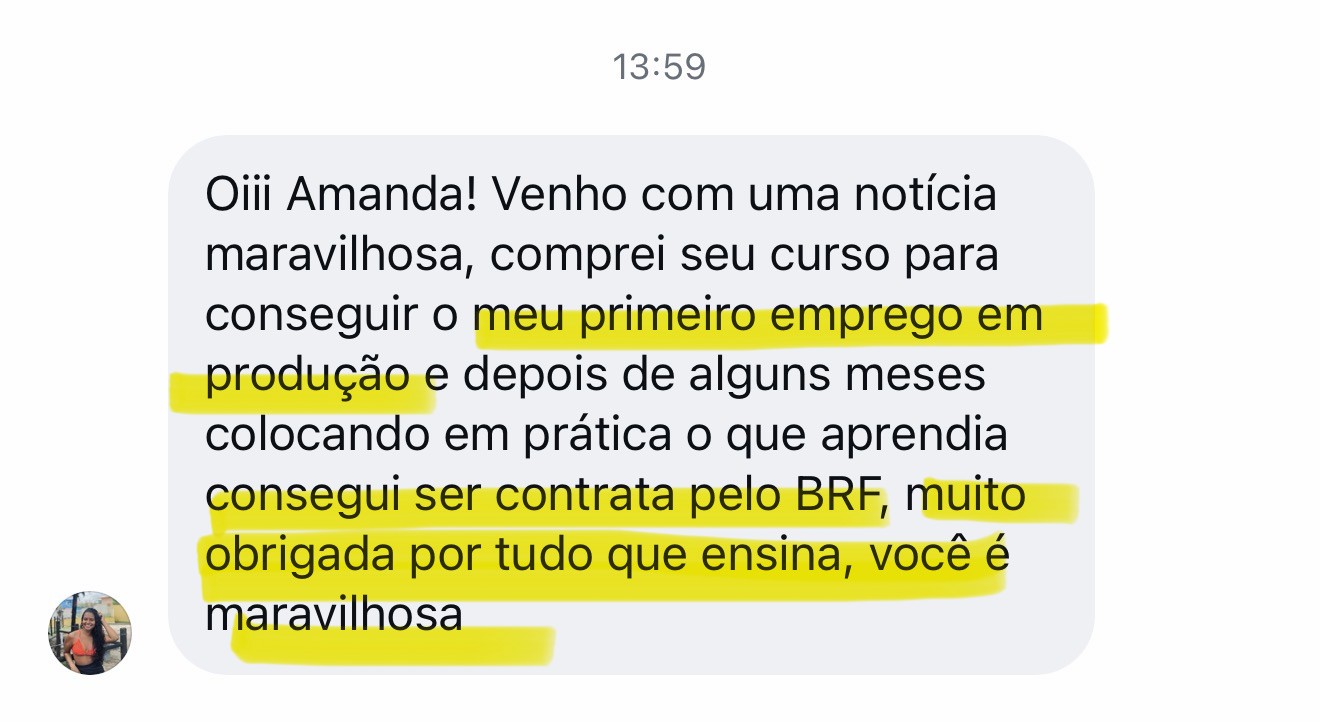 Aluna conta que conseguiu o primeiro emprego em produção e depois foi contratada pela BRF